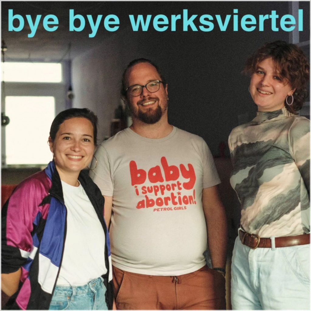 Das Verkaufsteam sagt "Bye Bye Werksviertel!"
